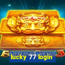 lucky 77 login